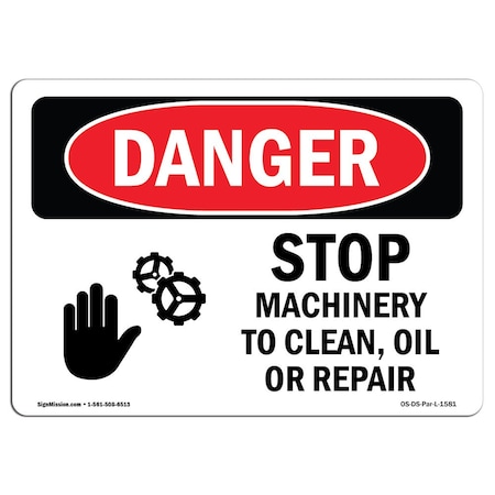 Signmission OSHA Danger, Stop Machinery To Clean Oil Or Repair, 10in X 7in Decal, 10" W, 7" H, Landscape OS-DS-D-710-L-1581
